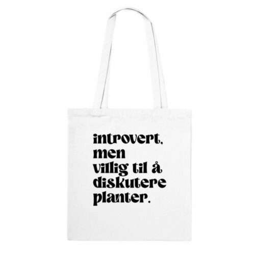 Introvert, men villig til å diskutere planter. Handlenett totebag i hvit